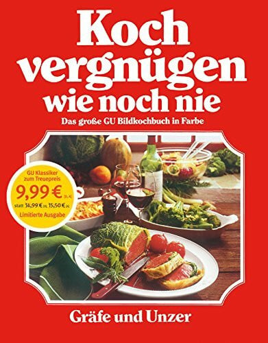 Teubner, Christian Kochvergnügen wie noch nie: Das große GU Bildkochbuch in Farbe