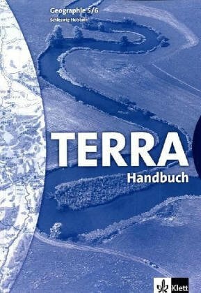 Werner, Steffen TERRA Geographie für Schleswig-Holstein. Ausgabe für Realschule und Gymnasium / Schülerbuch 5./6. Schuljahr: Handbuch