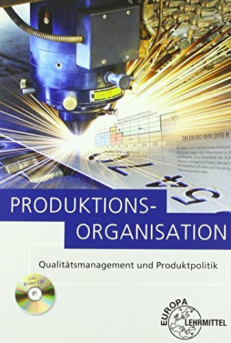 Schmid, Dietmar Produktionsorganisation: Qualitätsmanagement und Produktpolitik
