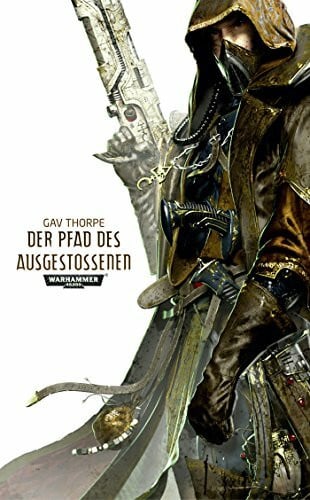 Thorpe, Gav Warhammer 40.000 - Der Pfad des Ausgestoßenen: Pfad der Eldar Teil 3