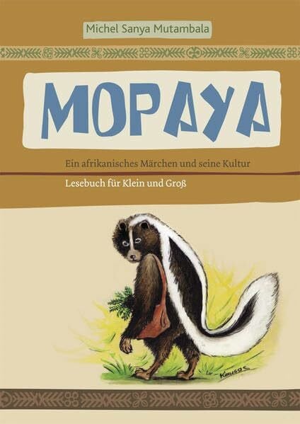 Mutambala, Michel Sanya Mopaya - Ein afrikanisches Märchen und seine Kultur: Lesebuch für Klein und Groß