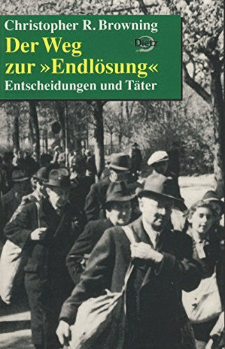 Jürgen Peter Krause Der Weg zur 'Endlösung'. Entscheidungen und Täter