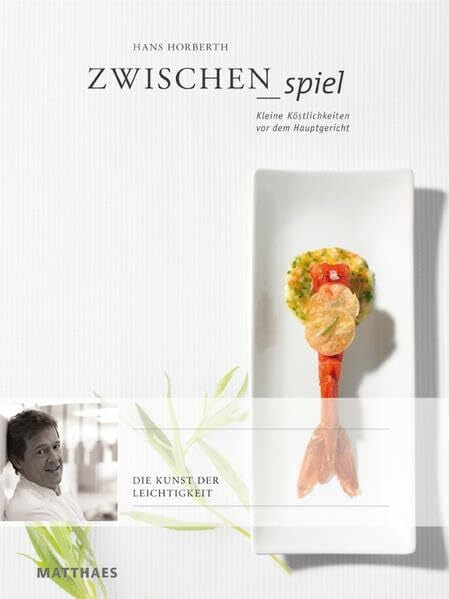 Horberth, Hans Zwischenspiel: Kleine Köstlichkeiten vor dem Hauptgericht