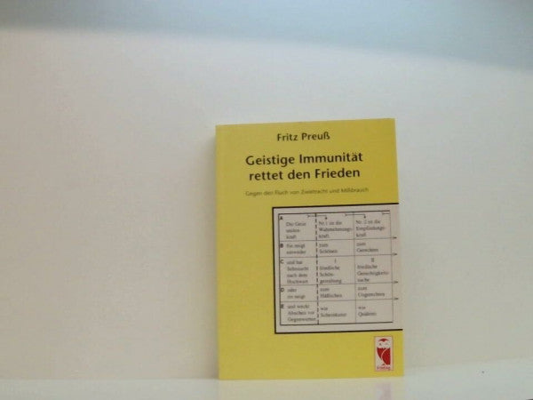 Preuß, Fritz Geistige Immunität rettet den Frieden. Gegen den Fluch von Zwietracht und Mißbrauch