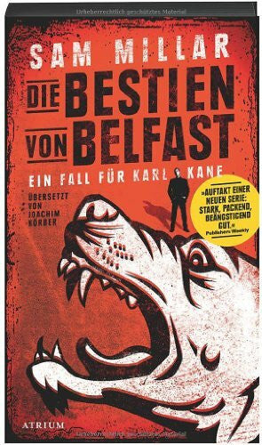 Millar, Sam Die Bestien von Belfast: Ein Fall für Karl Kane, Bd. 1