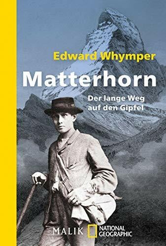 Steger, Friedrich Matterhorn: Der lange Weg auf den Gipfel
