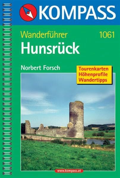 Norbert Forsch Hunsrück: Wanderführer mit Tourenkarten, Höhenprofilen, Wandertipps (KOMPASS Wanderführer, Band 1061)