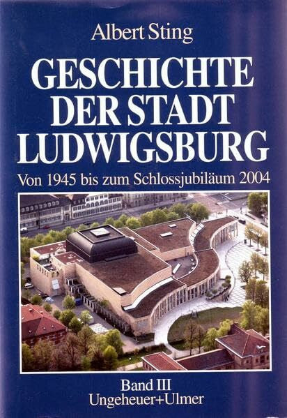 Sting, Albert Geschichte der Stadt Ludwigsburg, Band 3