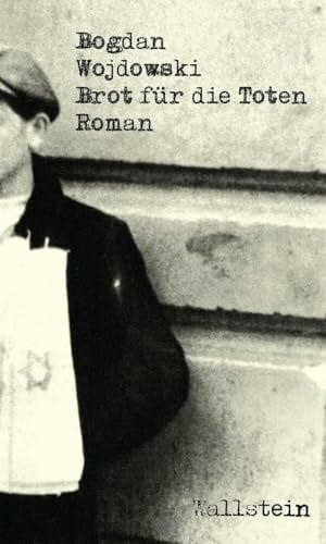 Sascha Feuchert Brot für die Toten: Roman (Bibliothek der polnischen Holocaustliteratur, Band 1)
