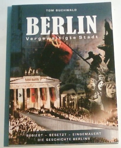 Buchwald, Tom Berlin: Vergewaltigte Stadt