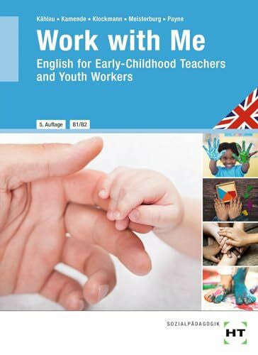 Julie Payne Work with Me: English for Early-Childhood Teachers and Youth Workers