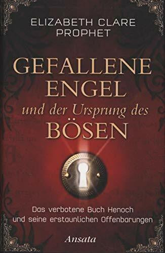 Manfred Miethe Gefallene Engel und der Ursprung des Bösen: Das verbotene Buch Henoch und seine erstaunlichen Offenbarungen
