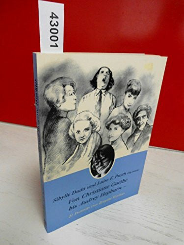 Pusch, Luise F Von Christiane Goethe bis Audrey Hepburn: 21 Porträts von Brigitte Warkus