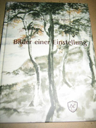 Böhm, Horst Bilder einer Einstellung