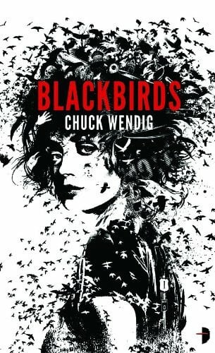 Wendig, Chuck Blackbirds (Angry Robot)