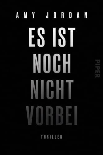 Thiele, Sabine Es ist noch nicht vorbei: Thriller | Düsterer und rasanter Thriller-Bestseller aus Irland