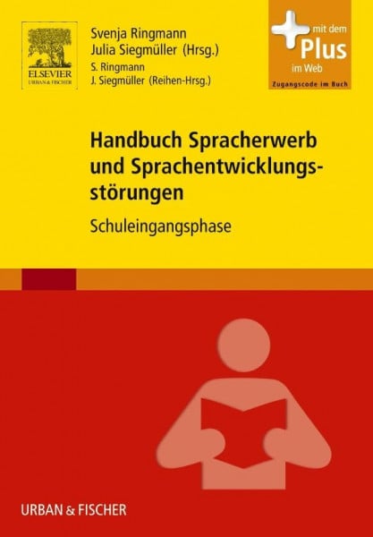 Siegmüller, Julia Handbuch Spracherwerb und Sprachentwicklungsstörungen: Schuleingangsphase - mit Zugang zum Elsevier-Portal