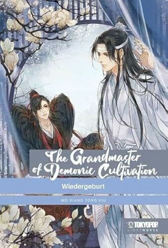 Le, Nina The Grandmaster of Demonic Cultivation Light Novel 01 HARDCOVER: Wiedergeburt