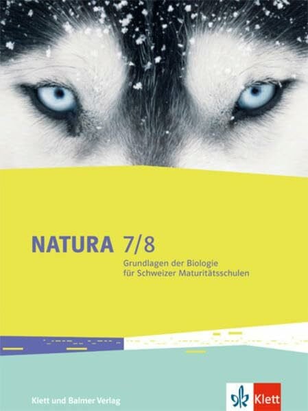Frank, Roland Natura 7/8 / Natura: Grundlagen der Biologie für Schweizer Maturitätsschulen / Schülerbuch (Natura 7/8: Grundlagen der Biologie für Schweizer Maturitätsschulen)