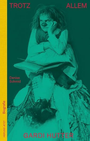 Schmid, Denise Trotz allem - Gardi Hutter: Biografie