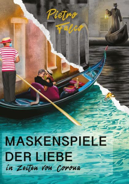 Falco, Pietro Maskenspiele der Liebe: in Zeiten von Corona