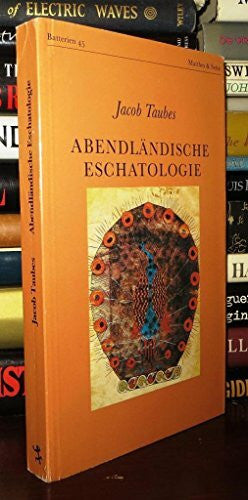 Jacob Taubes Abendländische Eschatologie