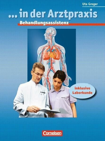 Dr. Uta Groger ... in der Arztpraxis - Bisherige Ausgabe: Behandlungsassistenz in der Arztpraxis: Schülerbuch