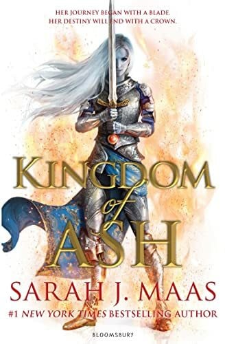 Maas, Sarah J. Kingdom of Ash: THE INTERNATIONAL SENSATION (Throne of Glass)
