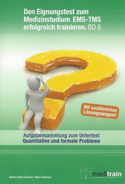 Gabnach, Klaus Der Test für medizinische Studiengänge/Aufgabensammlung zum EMS-Untertest 'Quantitative und formale Probleme': Aufgabensammlung zum Untertest ... Training des TMS/EMS - Untertests)