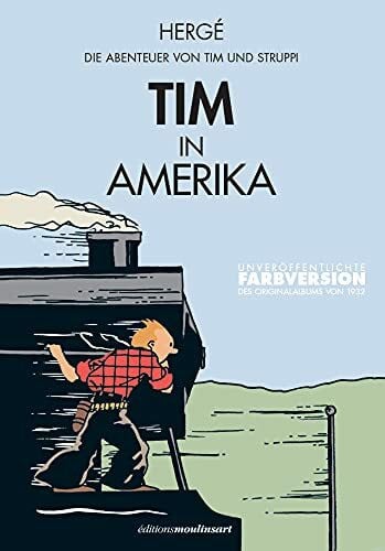 Hergé Tim in Amerika: unveröffentlichte Farbversion des Originalalbums von 1932