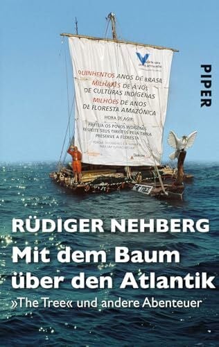 Nehberg, Rüdiger Mit dem Baum über den Atlantik: »The Tree« und andere Abenteuer
