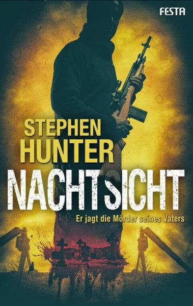 Stephen Hunter Nachtsicht: Er jagt die Mörder seines Vaters