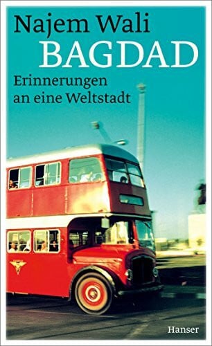 Fähndrich, Hartmut Bagdad: Erinnerungen an eine Weltstadt