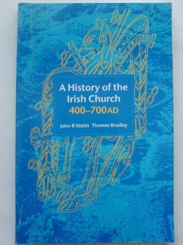 Walsh, John R. A History of the Irish Church 400-700AD