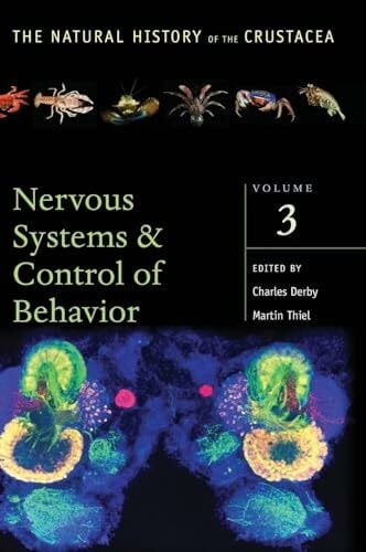 Thiel, Martin Nervous Systems and Control of Behavior: Volume III (The Natural History of the Crustacea, 3)