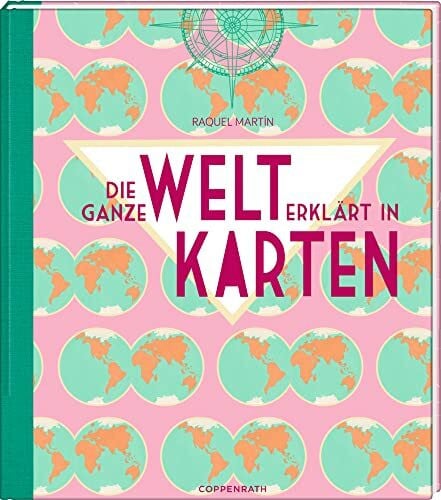 Martín, Raquel Die ganze Welt erklärt in Karten
