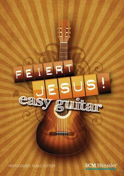 Göttler, Klaus Feiert Jesus! easy guitar