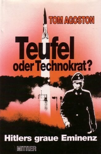 Agoston, Tom Teufel oder Technokrat?: Hitlers Graue Eminenz