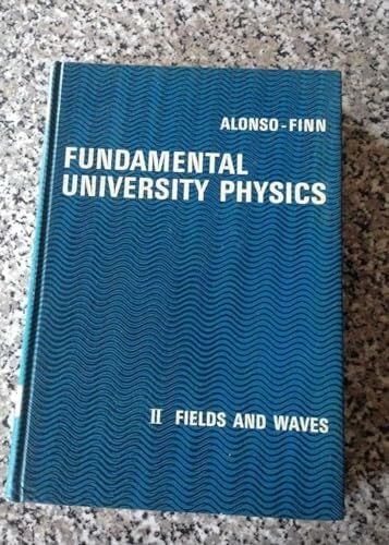 Edward J. Finn Fundamentals of University Physics - Volume II: Fields and Waves