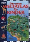 Der neue Weltatlas für Kinder