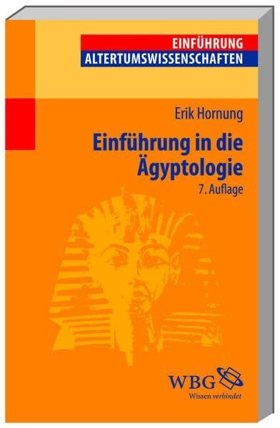 Hornung, Erik Einführung in die Ägyptologie: Stand - Methoden - Aufgaben