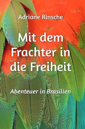 Rinsche, Adriane Mit dem Frachter in die Freiheit