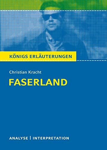 Kracht, Christian Königs Erläuterungen: Christian Kracht - Faserland. Analyse und Interpretation