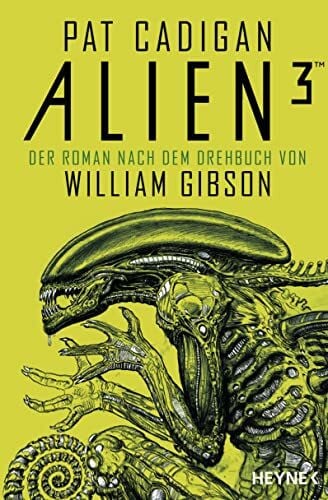 Adam, Stefanie Alien 3: Der Roman nach dem Drehbuch von William Gibson