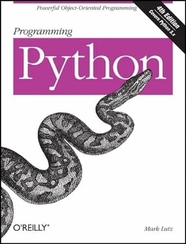Lutz, Mark Programming Python: Powerful Object-Oriented Programming
