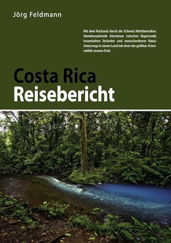 Feldmann, Jörg Costa Rica Reisebericht