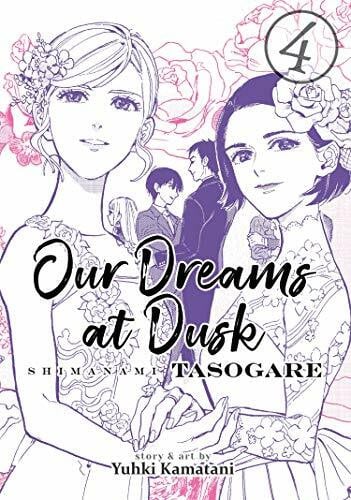 Kamatani, Yuhki Our Dreams at Dusk: Shimanami Tasogare Vol. 4