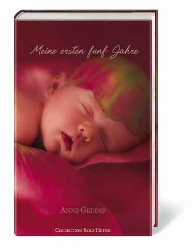 Geddes, Anne Meine ersten fünf Jahre: Rot: Mit Platz für eigene Eintragungen