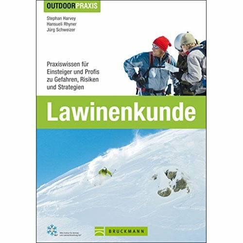 Schweizer, Jürg Outdoor Praxis Lawinenkunde: Praxiswissen für Einsteiger und Profis zu Gefahren, Risiken und Strategien auf Skitour, beim Snowboarden, Freeriden, Variantenfahren oder Schneeschuhwandern
