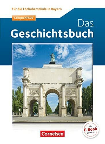 Berg, Rudolf Geschichte - FOS Bayern Neubearbeitung: Das Geschichtsbuch - Schulbuch